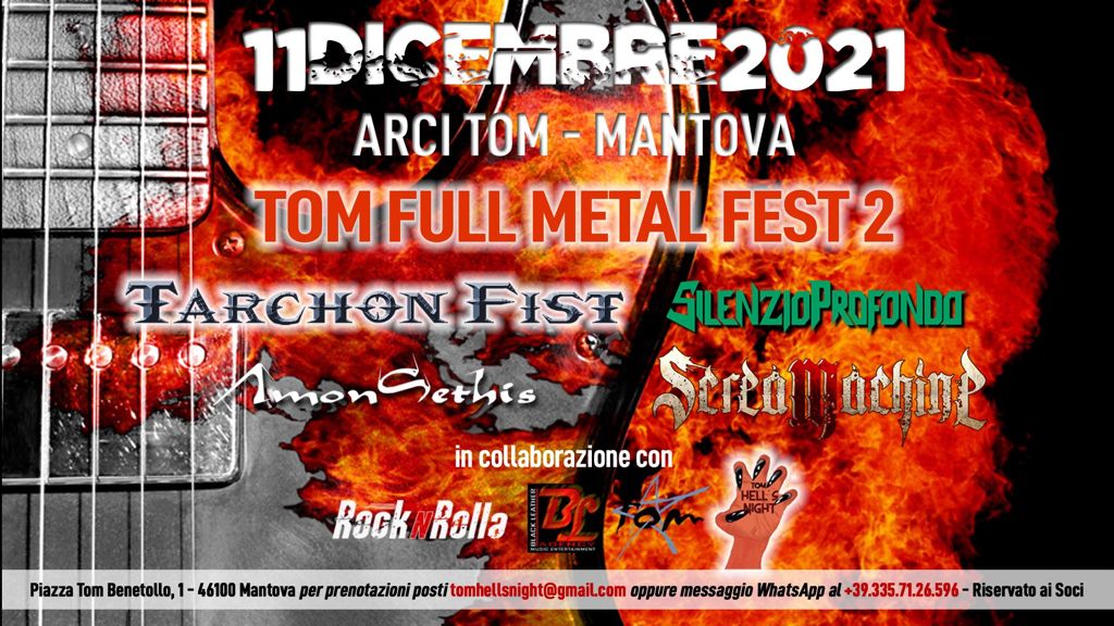 TOM FULL METAL FEST 2 – con le band: Tarchon Fist, Amon Sethis, Silenzio Profondo e ScreaMachine