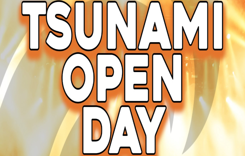 OPEN DAY TSUNAMI!