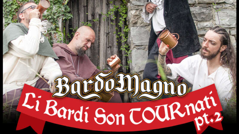 BARDOMAGNO – “Li Bardi Son TOURnati” Parte 2: annunciati i concerti estivi della folk rock band di Feudalesimo e Libertà