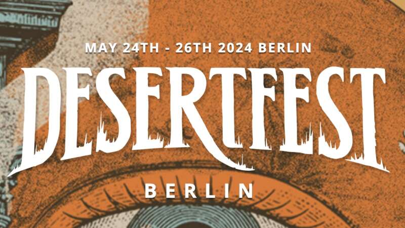 DESERTFEST BERLIN – annunciate le prime band per il 2024! Biglietti in vendita ora!