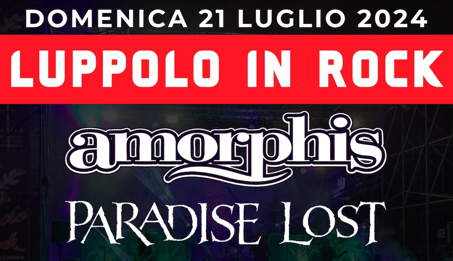 AMORPHIS e PARADISE LOST – headliner al LUPPOLO IN ROCK 2024